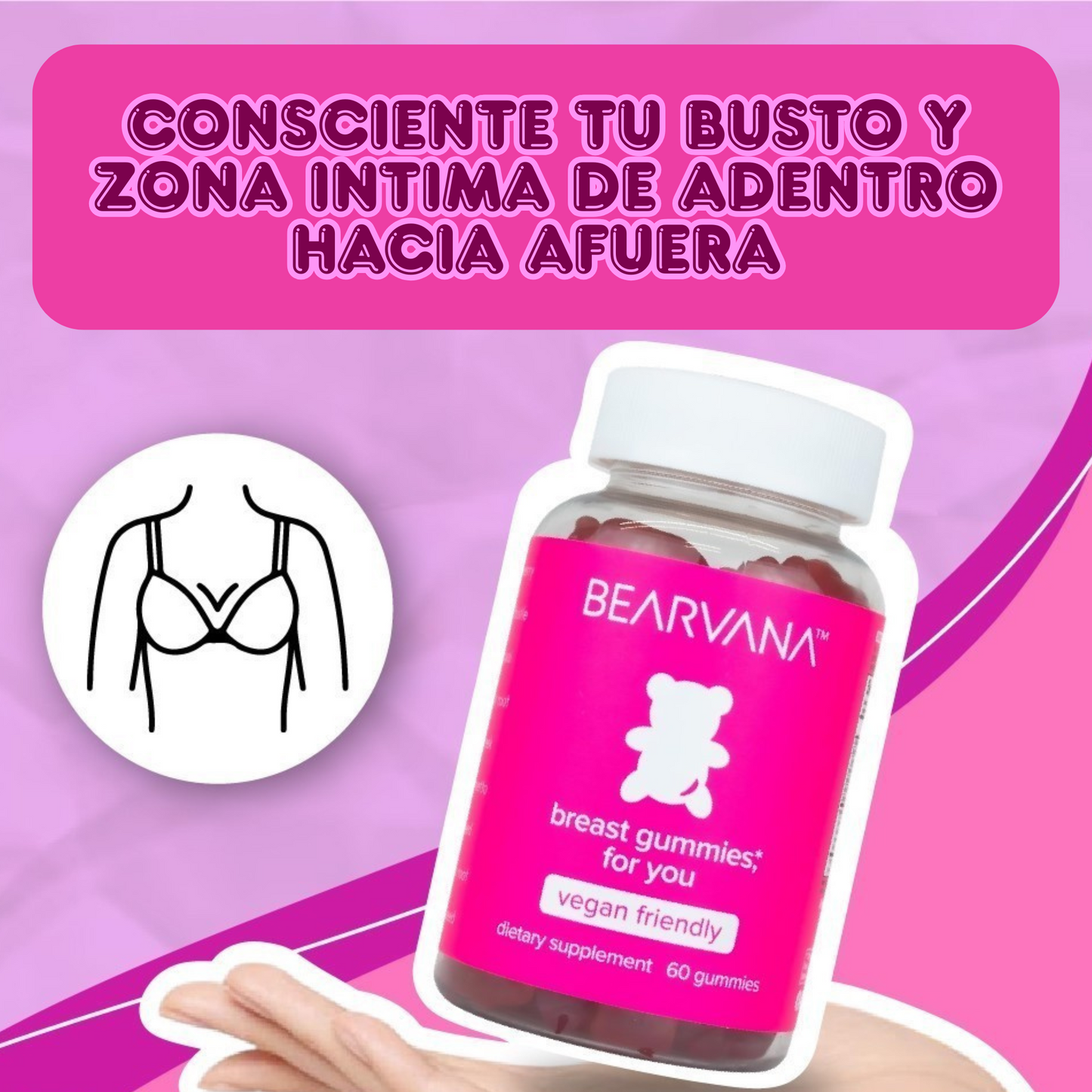 BEARVANA GOMITAS PARA EL BALANCE DEL PH VAGINAL Y REALZAR EL BUSTO
